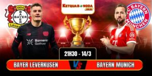 Soi kèo Bayer Leverkusen vs Bayern Munich 21h30 14/3 - Bundesliga